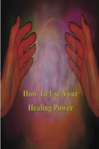 How to Use Your Healing Power