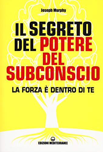 Joseph Murphy - Il Segreto Del Potere Del Subconscio (1 BOOKS)