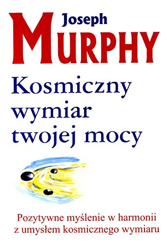 Kosmiczny wymiar twojej mocy: Pozytywne myślenie w harmonii z umysłem kosmicznego wymiaru Kosmiczny wymiar twojej mocy: Pozytywne myślenie w harmonii z umysłem kosmicznego wymiaru von Kos