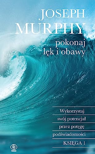 Pokonaj lęk i obawy: Wykorzystaj swój potencjał przez potęgę podświadomości Pokonaj lęk i obawy: Wykorzystaj swój potencjał przez potęgę podświadomości von Rebis