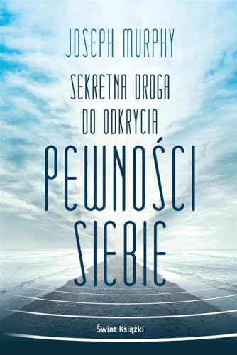 Sekretna droga do odkrycia pewności siebie von Świat Książki