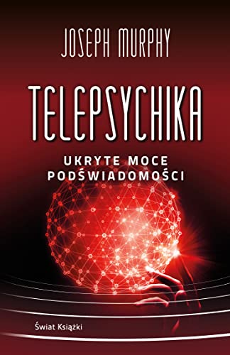 Telepsychika.: Ukryte moce podświadomości