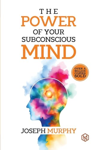 The Power of Your Subconcious Mind | Develop a Positive Mindset | Build Resilience and Confidence | Improve Relationships | Overall well-being The Power of Your Subconcious Mind | Develop a Positive Mindset | Build Resilience and Confidence | Improve Relationships | Overall well-being von Nool Aayudham Publications