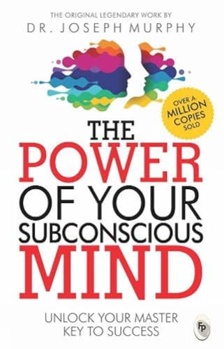 The Power of Your Subconscious Mind The Power of Your Subconscious Mind