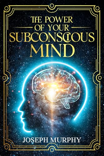 The Power of Your Subconscious Mind The Power of Your Subconscious Mind von Independently published