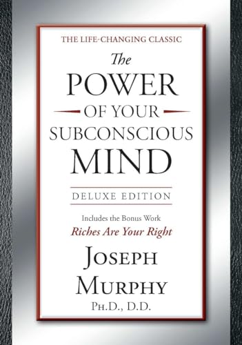 The Power of Your Subconscious Mind: Deluxe Edition The Power of Your Subconscious Mind: Deluxe Edition
