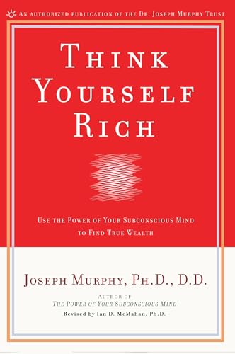Think Yourself Rich: Use the Power of Your Subconscious Mind to Find True Wealth Think Yourself Rich: Use the Power of Your Subconscious Mind to Find True Wealth von Penguin
