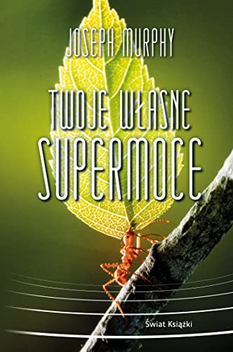Twoje własne supermoce Twoje własne supermoce