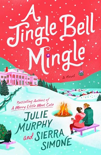 A Jingle Bell Mingle: A Novel: The Delightfully Steamy Holiday Rom Com, Perfect for Fall 2024, Cozy Up with this Festive Romance (Christmas Notch, 3, Band 3)
