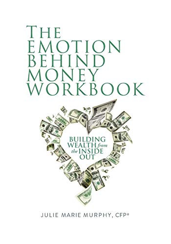 The Emotion Behind Money Workbook: Building Wealth from the Inside Out von Beyond Your Wildest Dreams