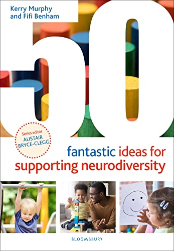 50 Fantastic Ideas for Supporting Neurodiversity von Bloomsbury Education