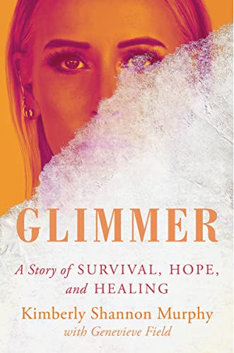 Glimmer: A Story of Survival, Hope, and Healing von Harper