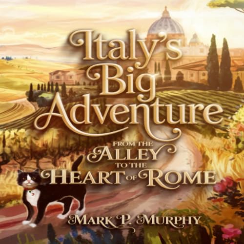 Italy's Big Adventure: From the Alley to the Heart of Rome von Spines
