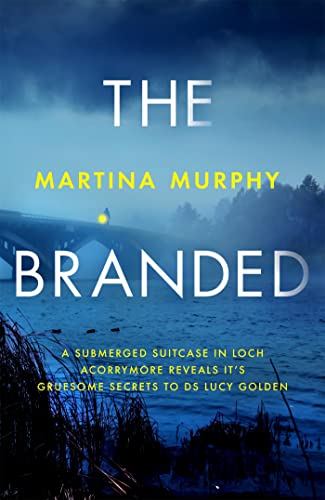 The Branded (DS Lucy Golden) von Constable