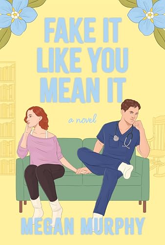 Fake It Like You Mean It von Alcove Press
