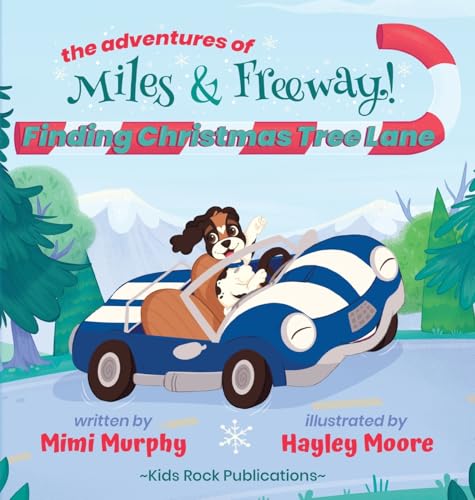 Finding Christmas Tree Lane (The Adventures of Miles & Freeway!)
