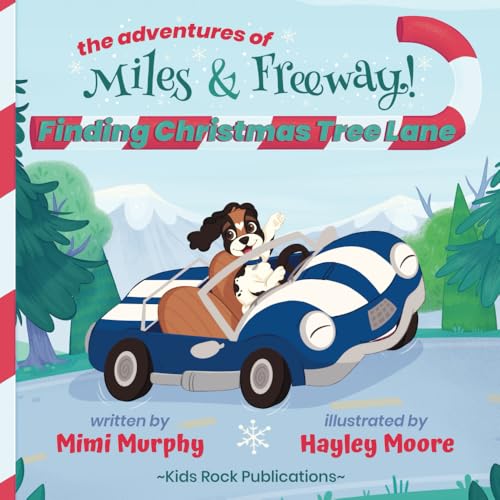 The Adventures of Miles & Freeway!: Finding Christmas Tree Lane The Adventures of Miles & Freeway!: Finding Christmas Tree Lane von Fideli Publishing, Incorporated