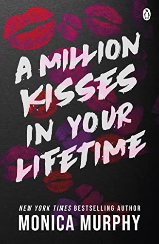 A Million Kisses In Your Lifetime: The steamy and utterly addictive TikTok sensation (Lancaster Prep)