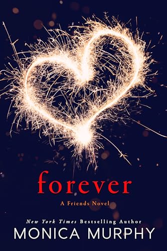 Forever: A Friends Novel (The Friends Series, 3)