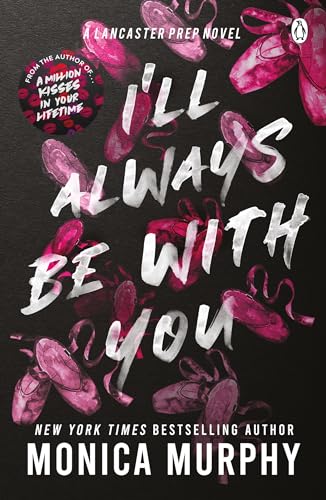 I’ll Always Be With You: The addictive and heart-pounding new novel from the TikTok sensation (Lancaster Prep, 4, Band 4) von Michael Joseph