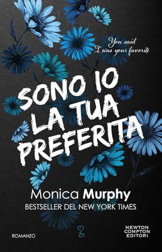 Sono io la tua preferita. You said I was your favorite (Anagramma) von Newton Compton Editori