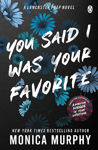 You Said I Was Your Favorite: The exciting next instalment in The Lancaster Prep series! von Michael Joseph