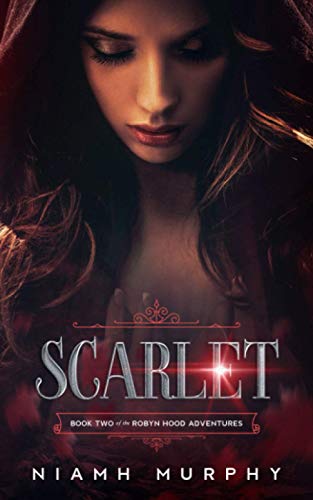 Scarlet (The Robyn Hood Adventures, Band 2) von Independently published