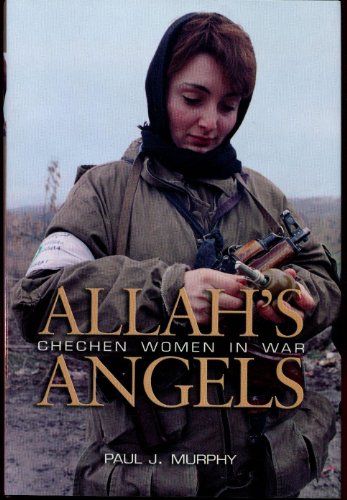 Allah's Angels: Chechen Woman in War: Chechen Women in War von US Naval Institute Press
