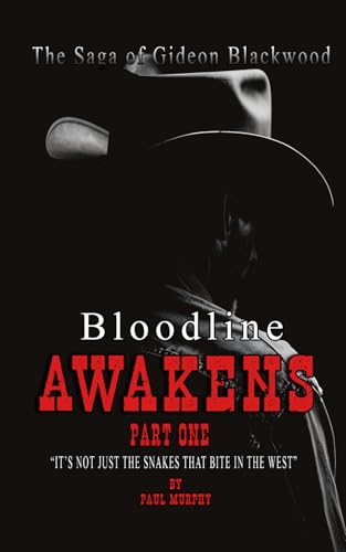 Bloodline Awakens: Part One (The Saga of Gideon Blackwood series, Band 1) von Independently published