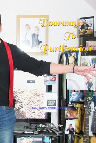 Doorways To Purification: - January/February 2025 - Doorways To Purification: - January/February 2025 - von Independently published