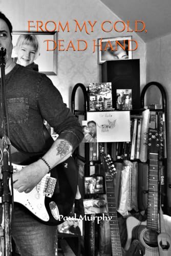 From My Cold, Dead Hand From My Cold, Dead Hand von Independently published