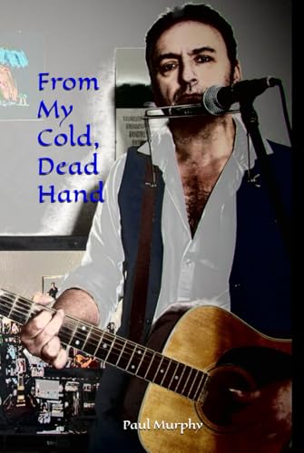 From My Cold, Dead Hand From My Cold, Dead Hand von Independently published