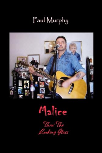 Malice Thru' The Looking Glass Malice Thru' The Looking Glass von Independently published