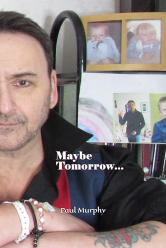 Maybe Tomorrow... Maybe Tomorrow... von Independently published