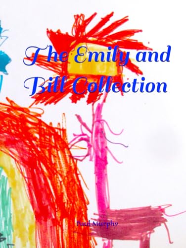 The Emily and Bill Collection The Emily and Bill Collection von Independently published