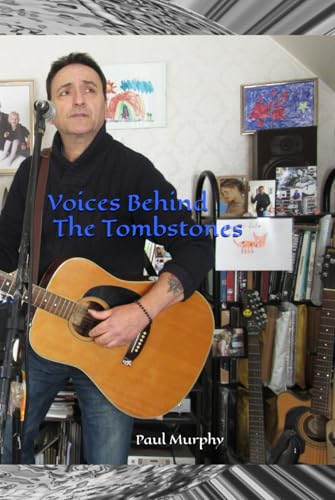 Voices Behind The Tombstones Voices Behind The Tombstones von Independently published