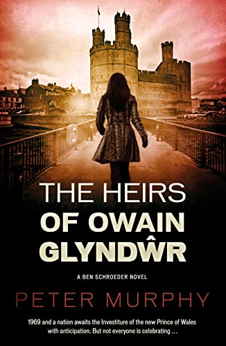 The Heirs Of Owain Glyndwr (Ben Schroeder)