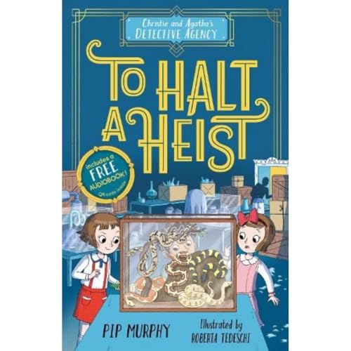 Christie and Agatha's Detective Agency: To Halt a Heist