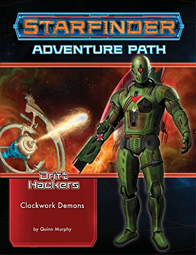 Starfinder Adventure Path: Clockwork Demons (Drift Hackers 2 of 3) (STARFINDER ADV PATH DRIFT HACKERS) von Paizo Inc.