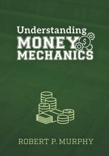 Understanding Money Mechanics