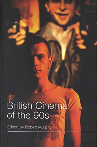 British Cinema of the 90s (Distributed for British Film Institute)