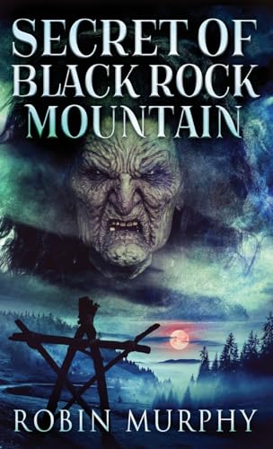 Secret of Black Rock Mountain (Marie Bartek & the Sips Team) von Next Chapter