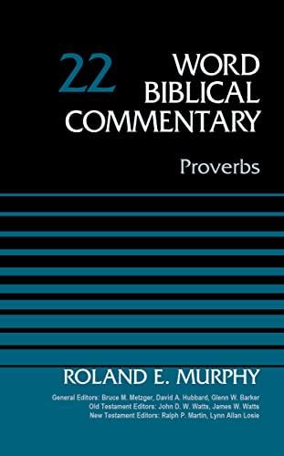 Proverbs, Volume 22 (22) (Word Biblical Commentary, Band 22)