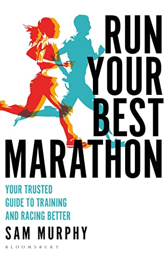 Run Your Best Marathon: Your trusted guide to training and racing better von Bloomsbury Sport