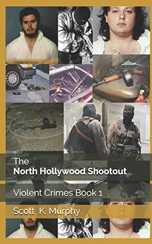 The North Hollywood Shootout (Violent Crimes, Band 1) von Createspace Independent Publishing Platform