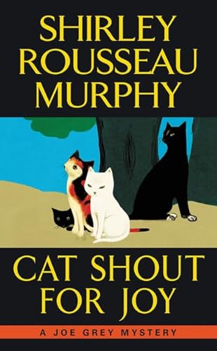 Cat Shout for Joy: A Joe Grey Mystery (Joe Grey Mystery Series)