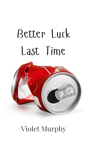 Better Luck Last Time von Creative Arts Management OÜ