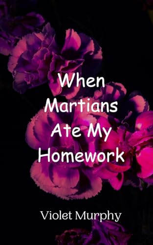 When Martians Ate My Homework von Creative Arts Management OÜ