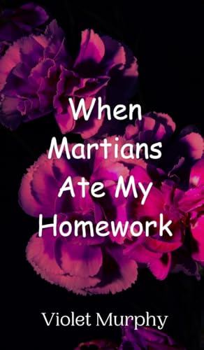 When Martians Ate My Homework von Creative Arts Management OÜ