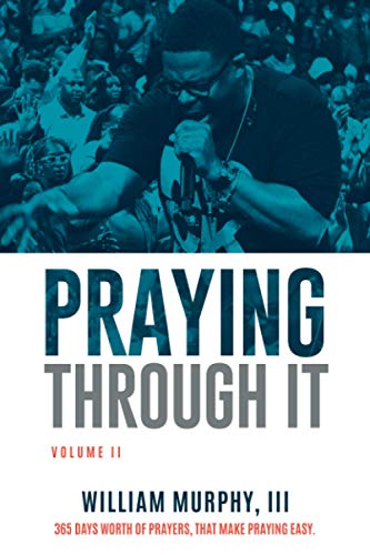 Praying Through It, Volume II: 365 Days Worth of Prayers That Make Praying Easy von Praying Through It II